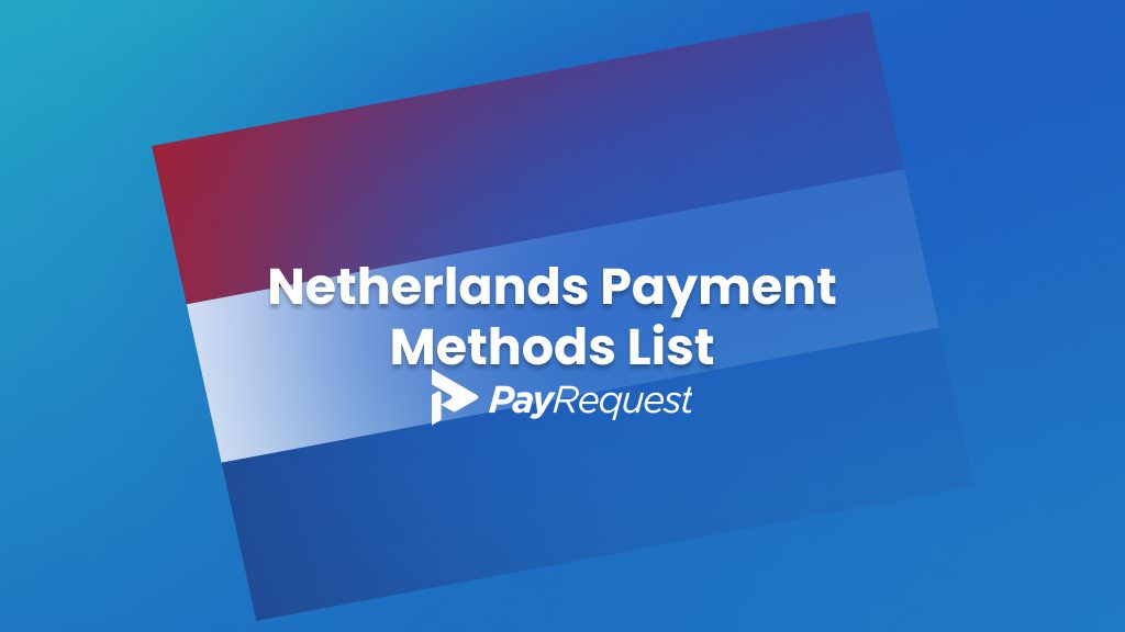 Netherlands Payment Methods List Payrequest