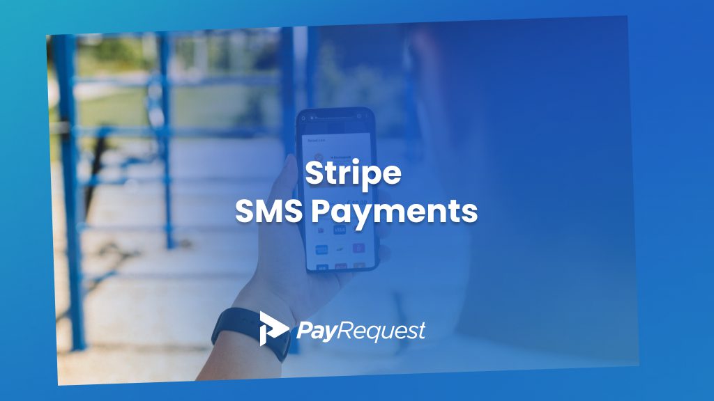 Stripe SMS Payments